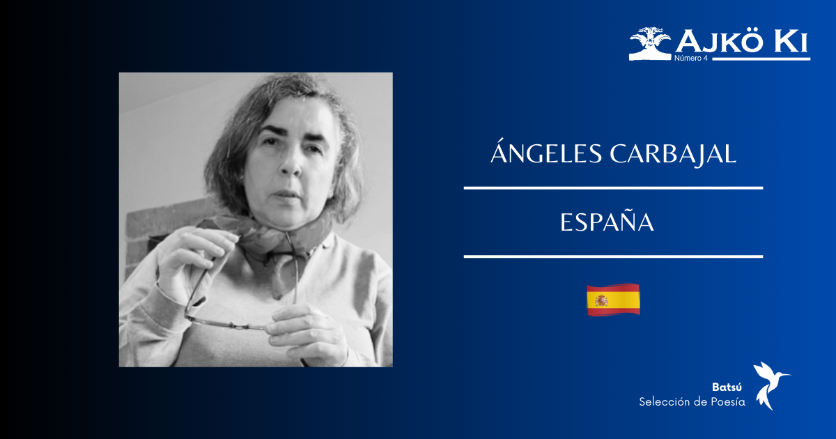 ÁNGELES CARBAJAL | REVISTA AJKÖ KI No 4